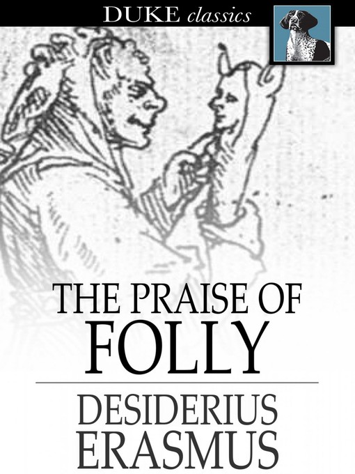 Title details for The Praise of Folly by Desiderius Erasmus - Available